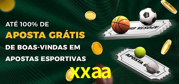 xxaa Ate 100% de Aposta Gratis